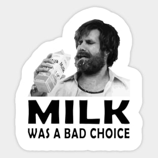 Milk was a bad choice Sticker